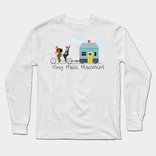 Tiny House Movement Long Sleeve T-Shirt